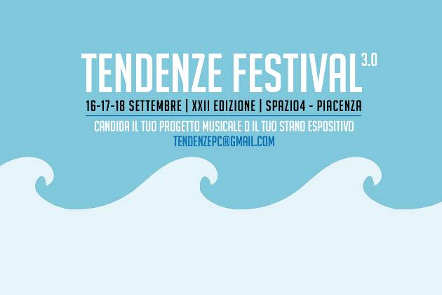 Piacenza, Tendenze Festival: entro il 22 agosto le candidature per partecipare