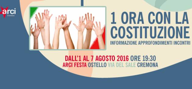 Alla Festa dell’ Arci Cremona ‘ Un ora di Costituzione al giorno’