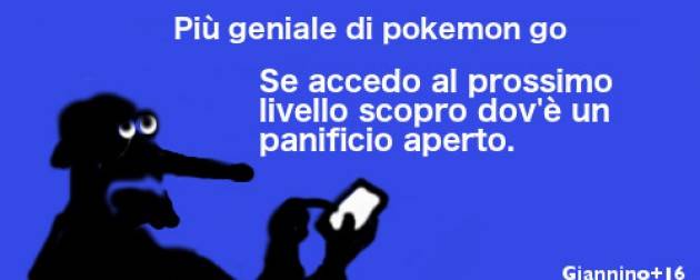 (Vignetta) Più geniale di pokemon go di Giannino +16