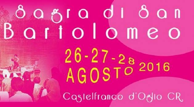 A Drizzona (Cremona) Sagra di San Bartolomeo Ed. 2016