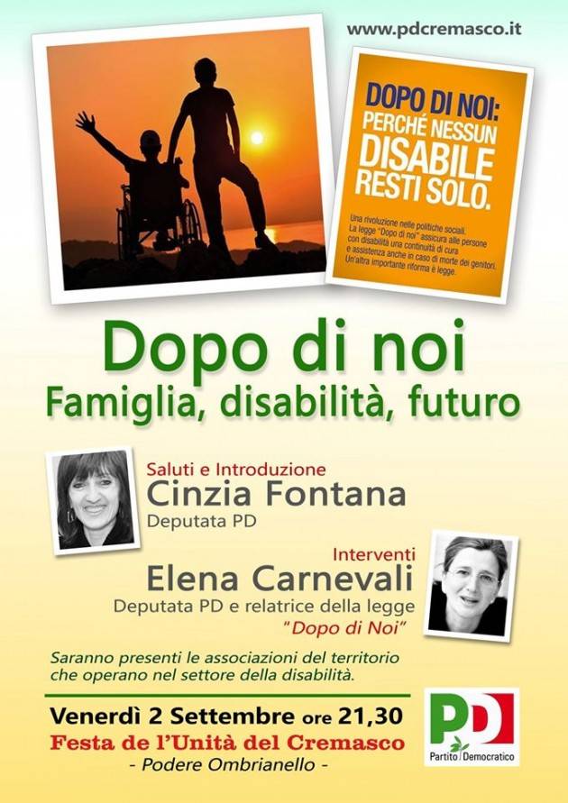 Stasera alla Festa dell’Unità di Crema incontro sulla legge ‘Dopo di Noi’ con On. Fontana e Carnevali