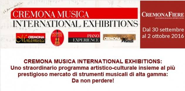CREMONA MUSICA INTERNATIONAL EXHIBITIONS dal 30 settembre al 2 ottobre