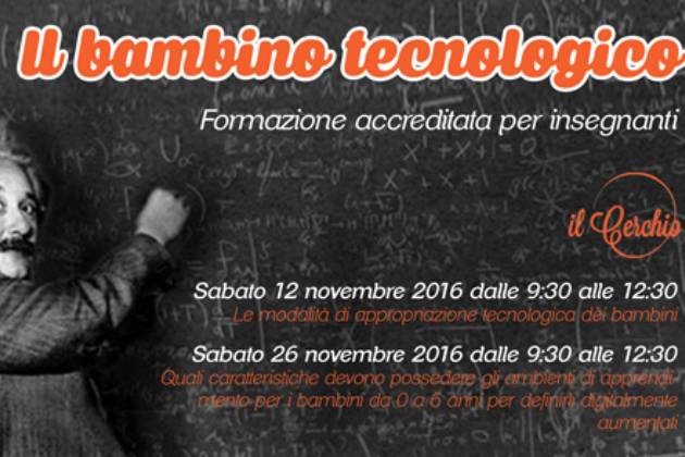 Cremona, Il Cerchio: aperte le iscrizioni per il corso ‘Il bambino tecnologico’