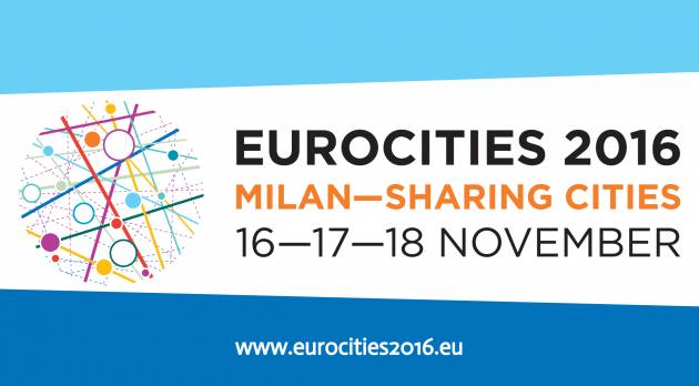MILANO OSPITA EUROCITIES 2016: DALLA BREXIT ALLA SHARING ECONOMY