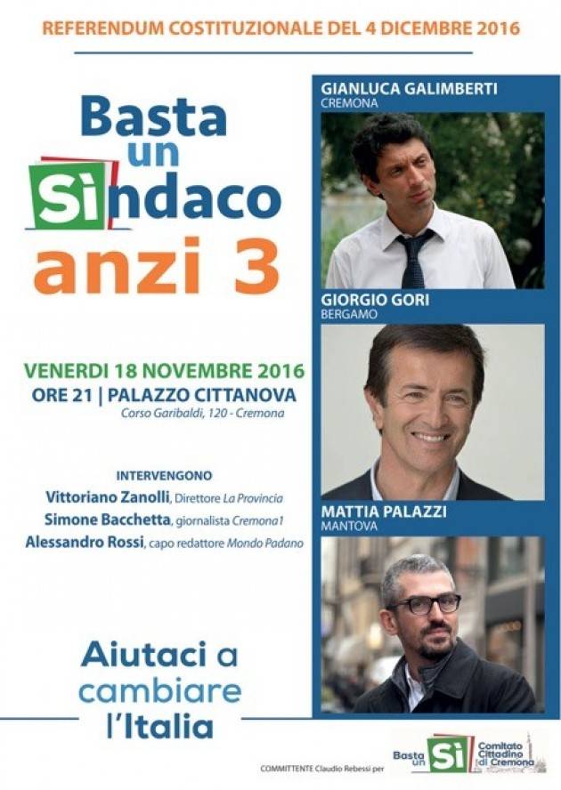 A Cremona Basta un  SI.ndaco Anzi tre Venerdì al Cittanova Galimberti, Gori, Palazzi