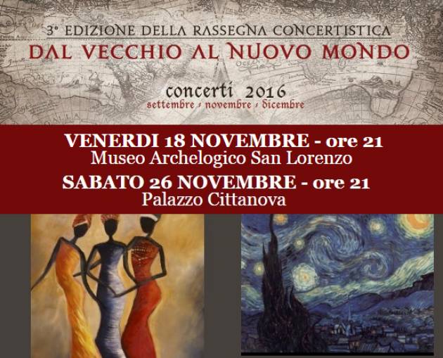 3° Edizione della Rassegna Concertistica Dal Vecchio al Nuovo Mondo - novembre 2016