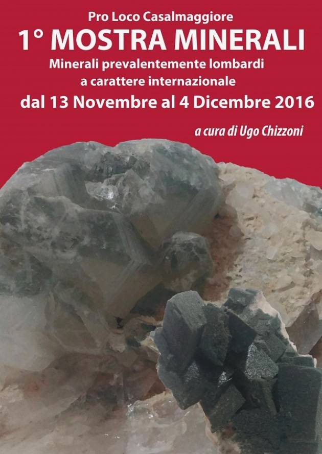 Casalmaggiore Ultima Settimana per visitare la la mostra mineralogica a cura di Ugo Chizzoni.