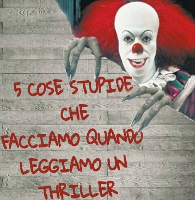 5 cose stupide che facciamo quando leggiamo un thriller