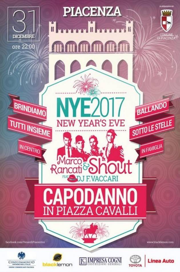 Piacenza La grande festa di capodanno2017  in piazza Cavalli