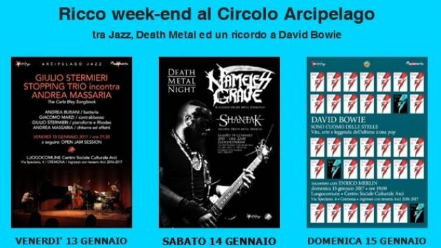 Ricco week end presso il Circolo Arci Arcipelago di Cremona il 13-14-15 gennaio 2017