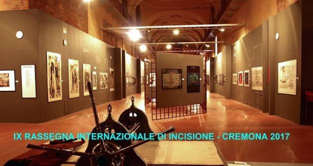 IX Rassegna Internazionale di incisione Cremona 2017