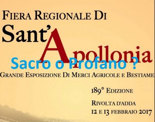 Rivolta D’Adda Fra sacro e profano la 189° Fiera Regionale di Sant’Apollonia  di Paola Re