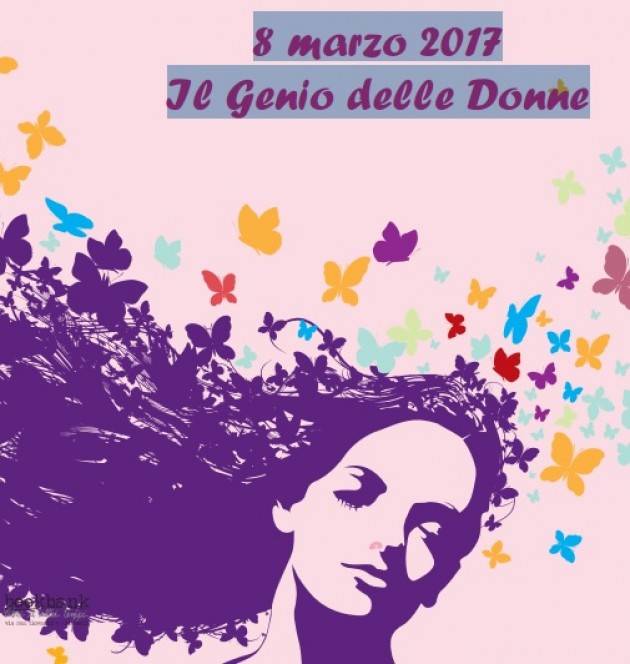 Piacenza 8 marzo 2017 Il Genio delle Donne