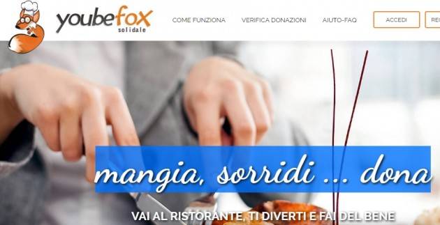 La ristorazione in prima fila per la solidarietà Online il portale Youbefox per sostenere 8 no profit italiane