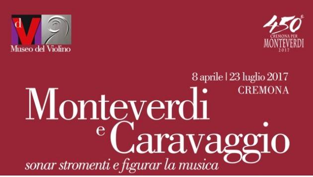 MDV Cremona Monteverdi e Caravaggio sonar stromenti e figurar la musica