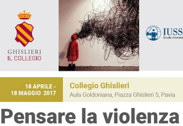 Pavia Collegio Ghisleri  Pensare la violenza: dai conflitti internazionali al terrorismo islamico