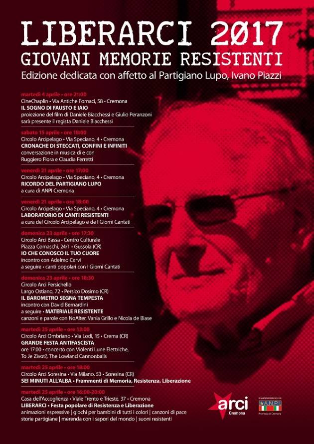 Arci Cremona Liberarci 2017 Edizione dedicata al Partigiano Cremonese ‘Lupo’