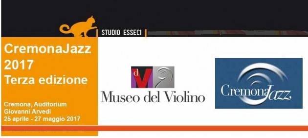 MDV Martedì 25 aprile inizia CremonaJazz 2017