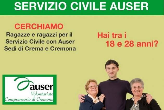 Vuoi  diventare volontario ? L' Auser Cremona ha disponibilità di posti per il Servizio Civile 2017-2018 