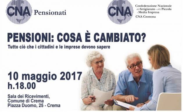 Crema  Pensioni: Incontro Cna Cosa è cambiato? Interviene Stefania Bonaldi