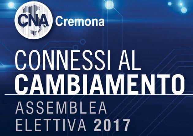 Questa sera 5 giugno 2017 alle ore 21 l'Assemblea Elettiva 2017 di CNA Cremona.