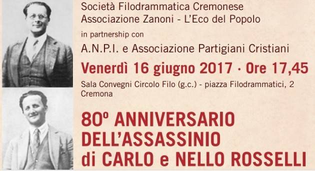 L'EcoStoria Accadde 80 anni fa Il delitto di Stato di Carlo e Nello Rosselli Evento venerdì 16 giugno 2017