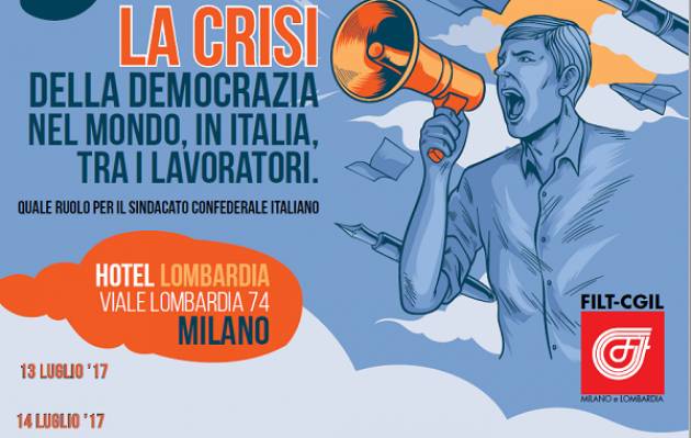 Milano  13-14 luglio La due giorni sulla crisi della democrazia con Camusso, Sala e Pisapia
