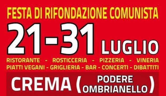 Crema Rifondazione Comunista in Festa ad Ombianello Si chiude oggi  lunedì 31  luglio