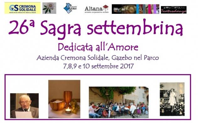 Azienda Cremona Solidale 26ª Sagrasettembrina  Dedicata all’Amore 7,8,9 e10 settembre 2017