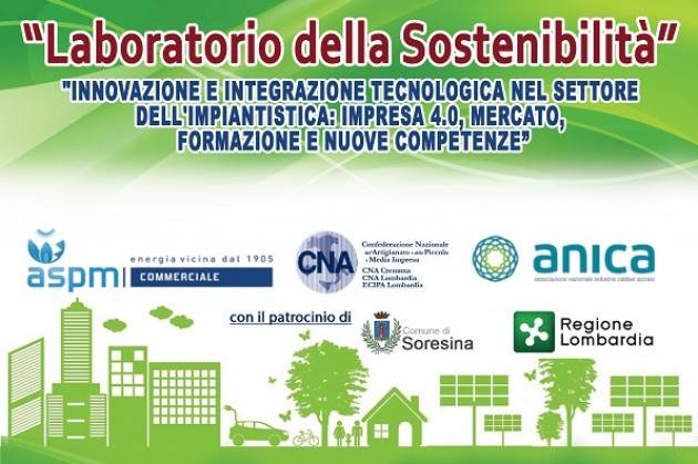 ASPM, CNA, ECIPA e ANICA inagureranno il prossimo 27 settembre  il ‘Laboratorio della Sostenibilità'