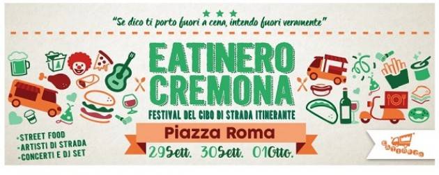 Eatinero Cremona 2017 Festival del Cibo di Strada Itinerante il 29 e 30 Settembre – 1 ottobre, Piazza Roma