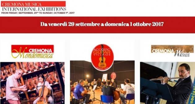 Cremona Musica  2017 da  Venerdì 29 settembre  a domenica  1 ottobre alla Fiera di Cremona 