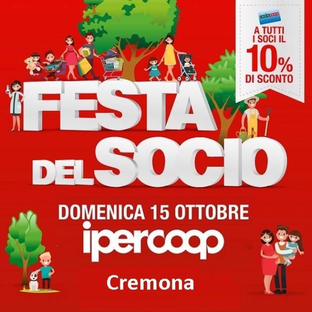 Ipercoop Cremona domenica 15 ottobre festa del socio con sconti sulla spesa fino al 10%