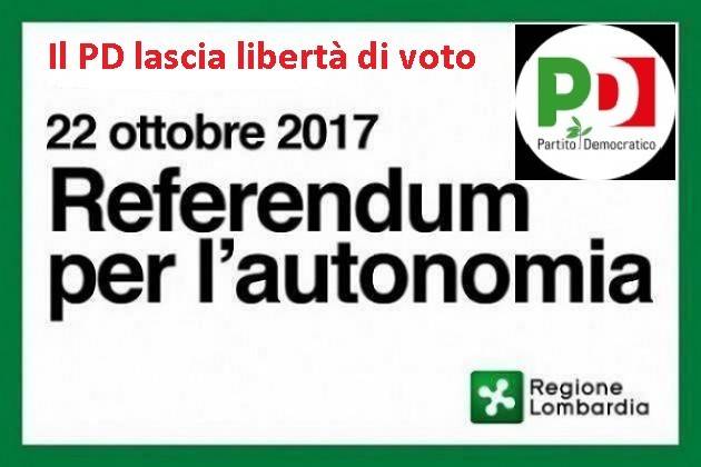 Lombardia Referendum 22 ottobre Il PD Lombardo ha deciso di lasciare libertà di voto