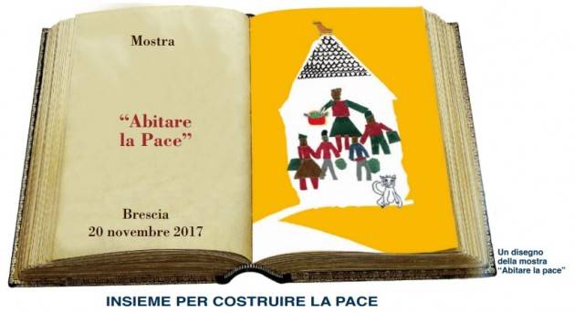 Brescia FESTIVAL DELLA PACE INAUGURAZIONE MOSTRA 'ABITARE LA PACE'