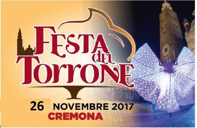 Gran finale a Cremona della Festa del Torrone 2017 Il programma domenica 26 novembre