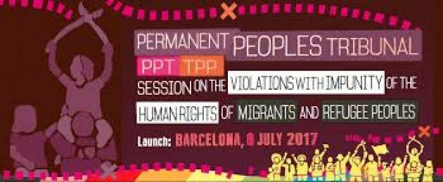 Pianeta Migranti. Il Tribunale Permanente dei popoli indaga l’operato del governo italiano verso i migranti.