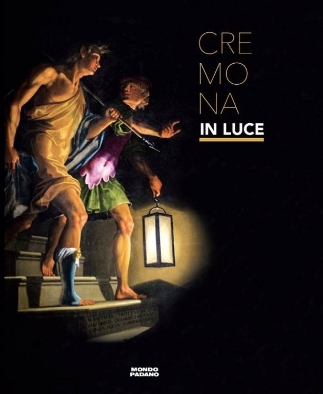 Cremona Mondo Padano invita alla presentazione del libro Cremona in Luce sabato 9/12