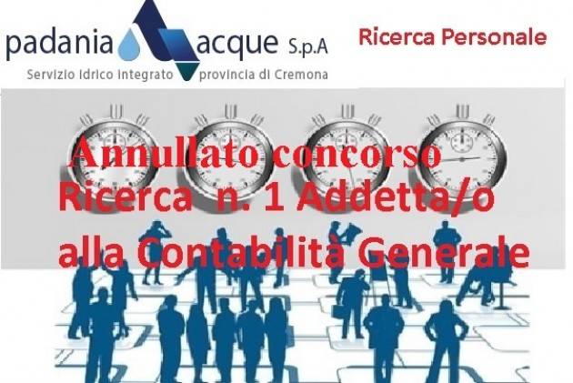Padania Acque spa Cremona  Le ragioni dell’ Annullamento Bando di Selezione Addetto Contabilità