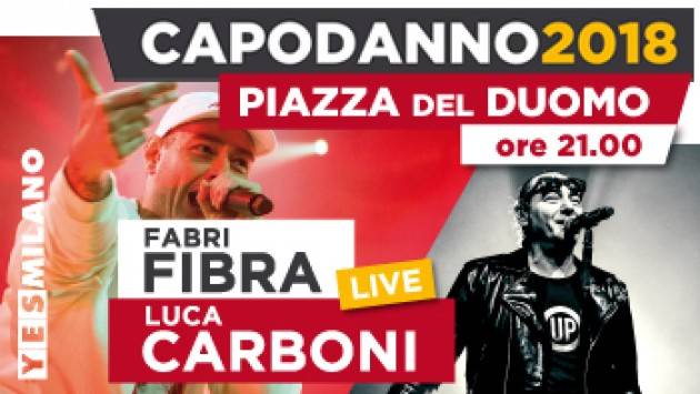 Capodanno a Milano in p.zza Duomo con  Luca Carboni e Fabri Fibra