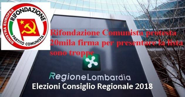  Elezioni Regionali Lombarde. Il PRC denuncia: ‘ Troppe firme per la presentazione delle liste’
