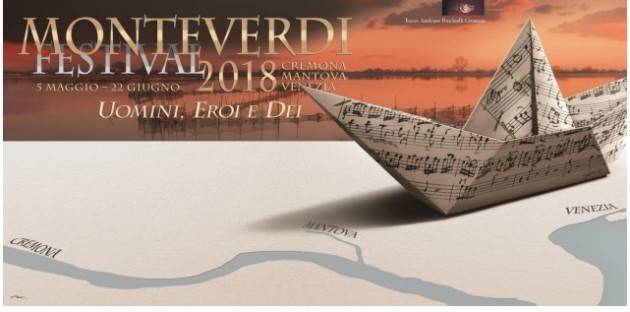 Teatro Ponchielli  Cremona MONTEVERDI FESTIVAL 2018 al via gli abbonamenti e vendita biglietti