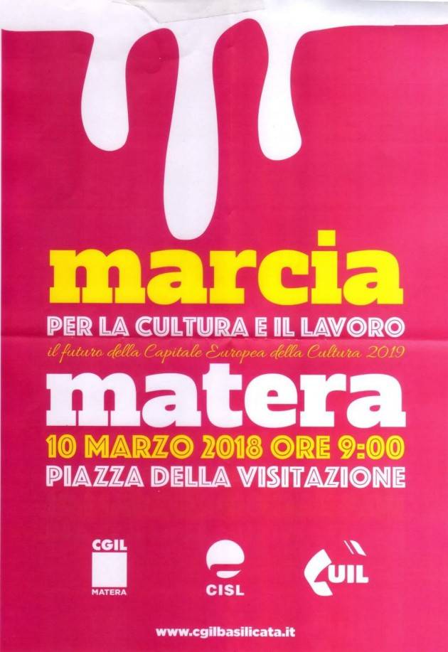 Cgil-Cils-Uil  Marcia a Matera per la cultura e il lavoro il 10 marzo. Firma la Petizione