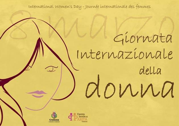 Cremona GIORNATA INTERNAZIONALE DELLA DONNA 8 MARZO 2018