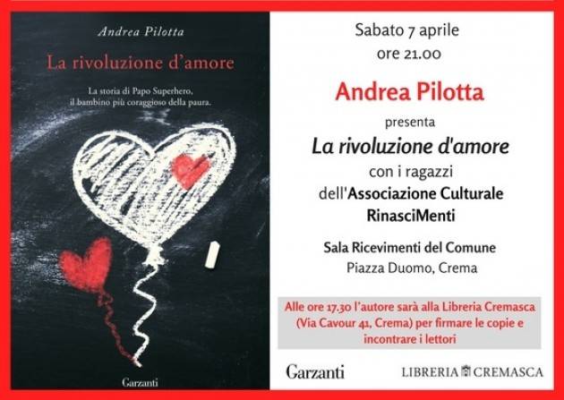 Alla Libreria Cremasca Presentazione del libro ‘La rivoluzione d'amore’, di Andrea Pilotta