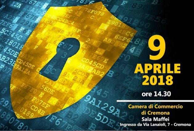 Camera di Commercio Cremona Seminario ‘Cyber-security e Privacy’ il 9 aprile