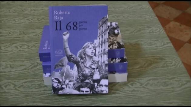 (Video) Roberto Raja presenta a Cremona il suo libro Il  ’68 raccontato e ripensato