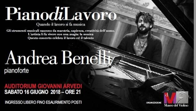 MDV Cremona Andrea Benelli in concerto il 16 giugno debutta ‘PianodiLavoro’