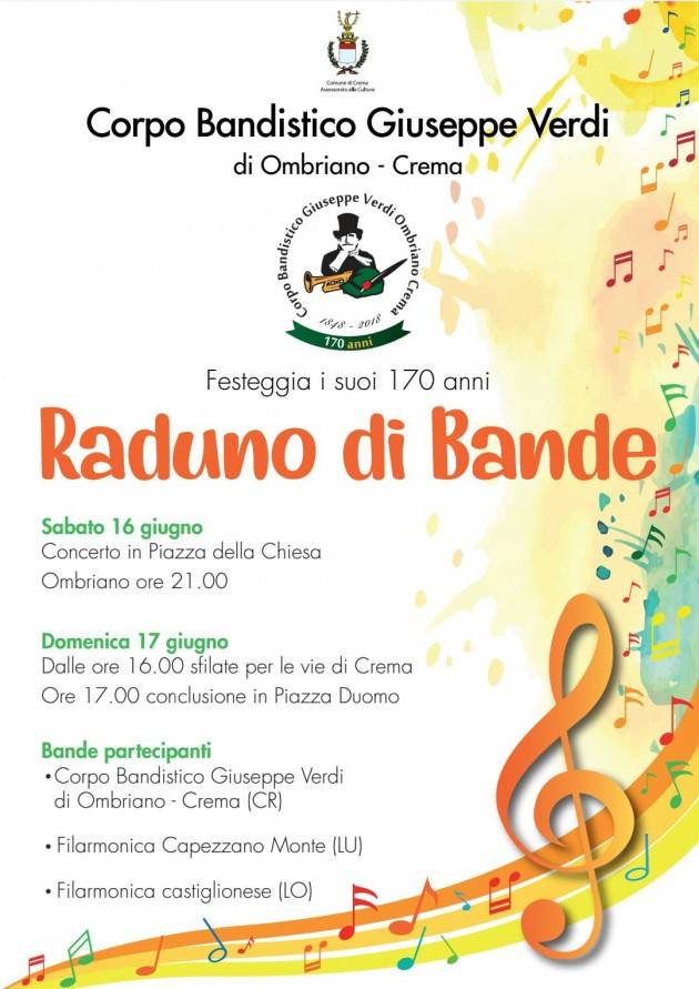 Crema Raduno Bande per celebrare i 170 anni del Corpo Bandistico G. Verde il 16 e 17 giugno