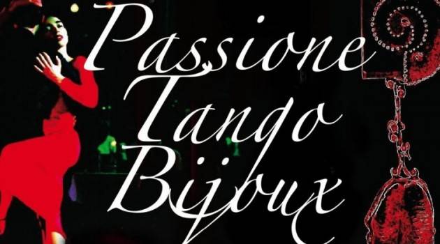 Passione Tango Bijoux al Museo del Bijou di Casalmaggiore fino  al 5 agosto